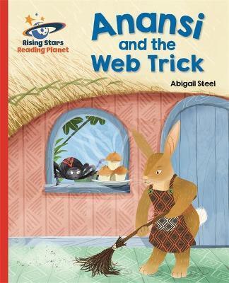 READING PLANET - ANANSI AND THE WEB TRICK - RED A: GALAXY