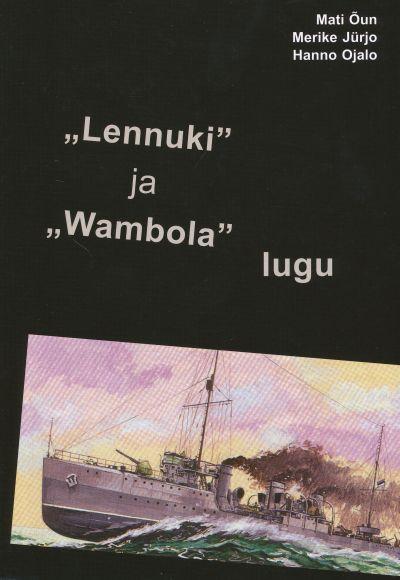 "LENNUKI" JA "WAMBOLA" LUGU. AEG, SÜNDMUSED, INIMESED 1915-1954