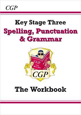 New KS3 Spelling, Punctuation & Grammar Workbook (answers sold separately)