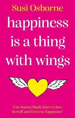 HAPPINESS IS A THING WITH WINGS