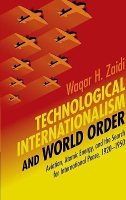 TECHNOLOGICAL INTERNATIONALISM AND WORLD ORDER