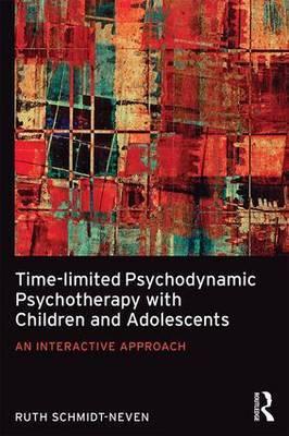 TIME-LIMITED PSYCHODYNAMIC PSYCHOTHERAPY WITH CHILDREN AND ADOLESCENTS