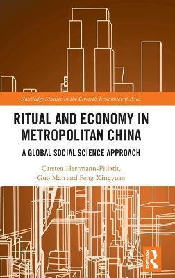 RITUAL AND ECONOMY IN METROPOLITAN CHINA