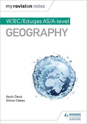 My Revision Notes: WJEC AS/A-level Geography