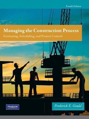 MANAGING THE CONSTRUCTION PROCESS