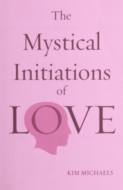 Mystical Initiations of Love