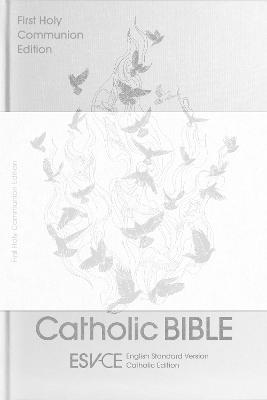 ESV-CE CATHOLIC BIBLE, ANGLICIZED FIRST HOLY COMMUNION EDITION