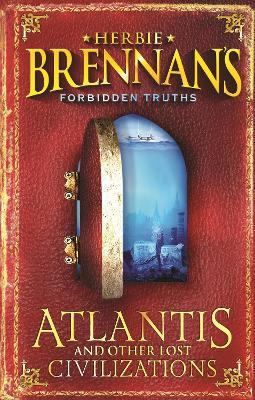 Herbie Brennan's Forbidden Truths: Atlantis