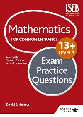 Mathematics Level 3 for Common Entrance at 13+ Exam Practice Questions (for the June 2022 exams)