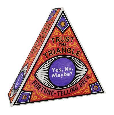 TRUST THE TRIANGLE FORTUNE-TELLING DECK: YES, NO, MAYBE?
