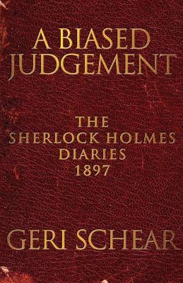 Biased Judgement: The Sherlock Holmes Diaries 1897
