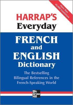 HARRAP'S EVERYDAY FRENCH AND ENGLISH DICTIONARY