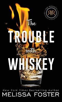 TROUBLE WITH WHISKEY