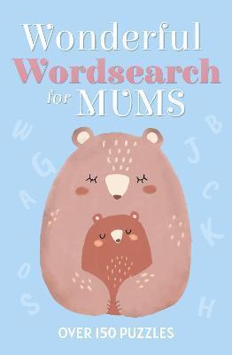 WONDERFUL WORDSEARCH FOR MUMS