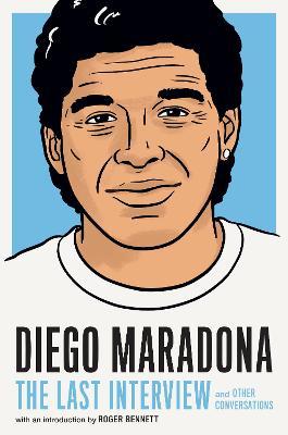 Diego Maradona: The Last Interview