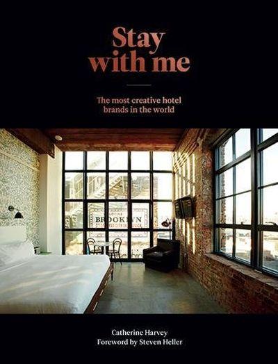 Stay With Me The Most Creative Hotel Brands in Theworld