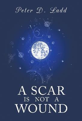 SCAR IS NOT A WOUND