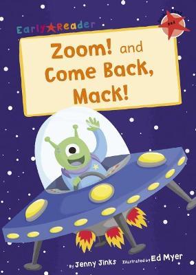 Zoom! and Come Back, Mack! (Early Reader)