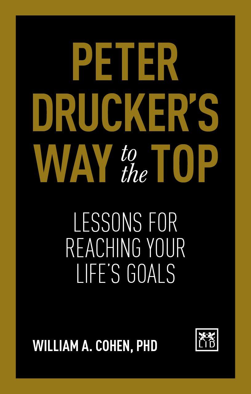 Peter Druckers`S Way to the Top