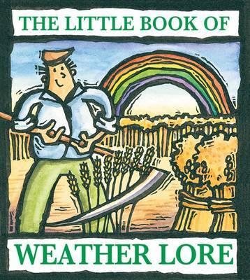 LITTLE BOOK OF WEATHER LORE