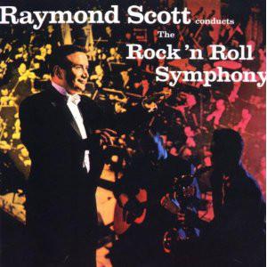 RAYMOND SCOTT - ROCK'N'ROLL SYMPHONY (1958) CD