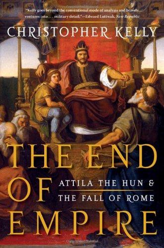 END OF EMPIRE. ATTILA THE HUN AND THE FALL OF ROME