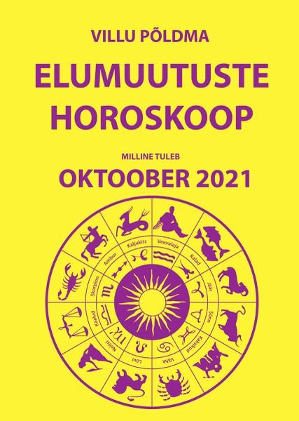 E-raamat: Milline tuleb oktoober. Elumuutuste horoskoop 2021