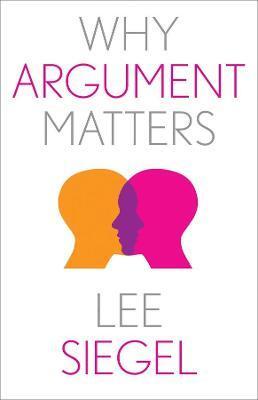 WHY ARGUMENT MATTERS