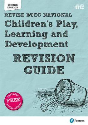 Pearson REVISE BTEC National Children's Play, Learning and Development Revision Guide inc online edition - 2023 and 2024 exams and assessments