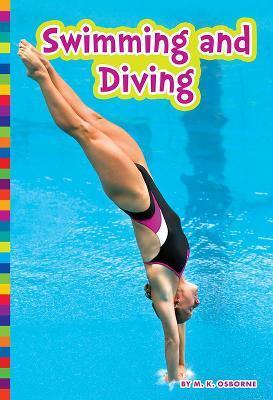 SUMMER OLYMPIC SPORTS: SWIMMING AND DIVING