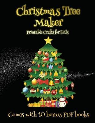 PRINTABLE CRAFTS FOR KIDS (CHRISTMAS TREE MAKER)