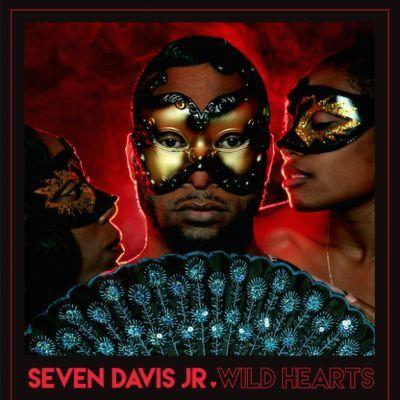 SEVEN DAVIS JR - WILD HEARTS (2015) 12"