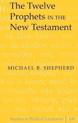 Twelve Prophets in the New Testament