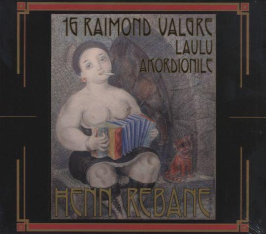 HENN REBANE - 16 RAIMOND VALGRE LAULU AKORDIONILE(2017) CD