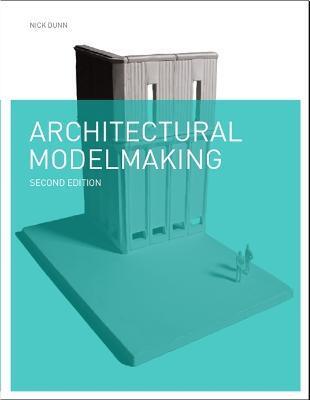 ARCHITECTURAL MODELMAKING 2E