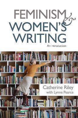 FEMINISM AND WOMEN'S WRITING