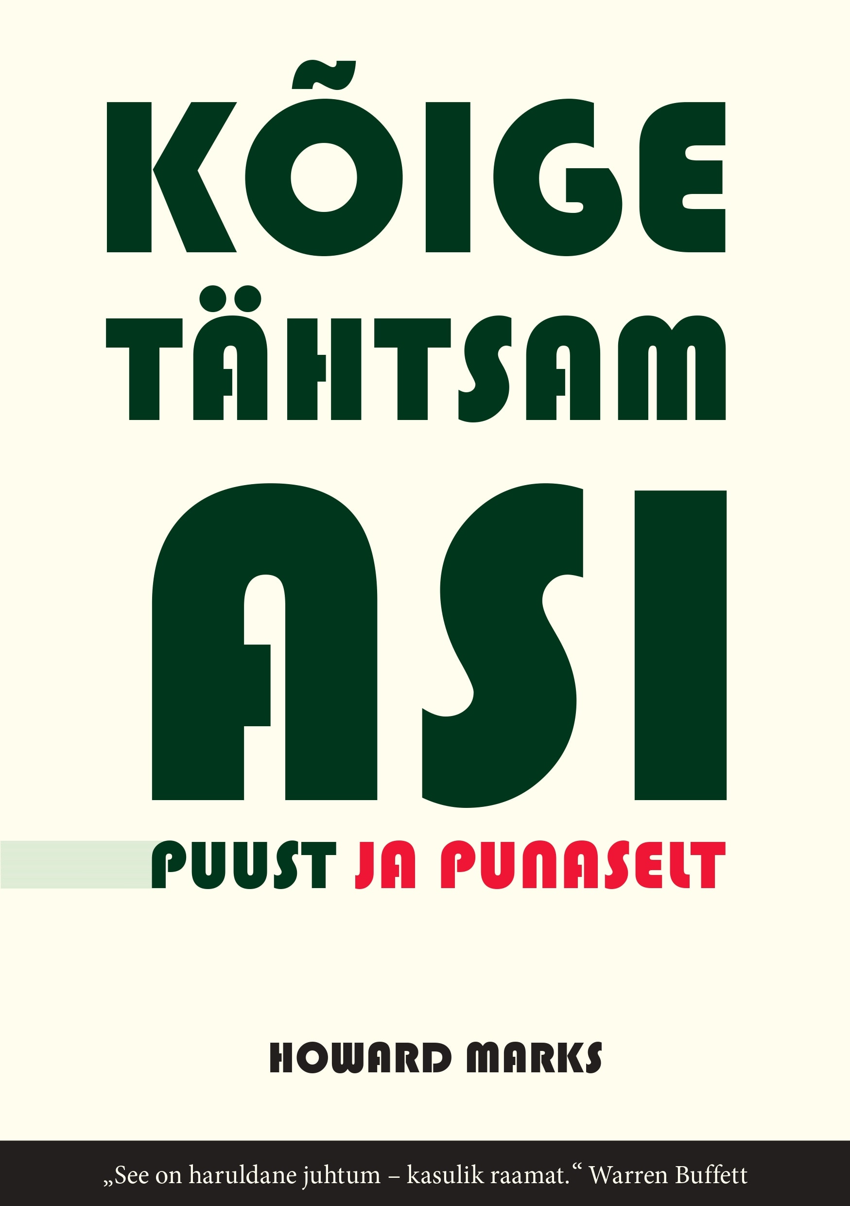 Kõige tähtsam asi puust ja punaselt