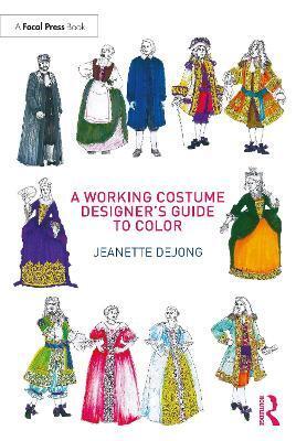 WORKING COSTUME DESIGNER'S GUIDE TO COLOR