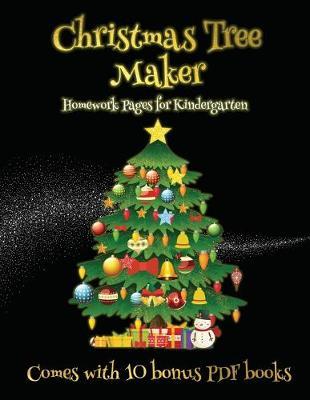 HOMEWORK PAGES FOR KINDERGARTEN (CHRISTMAS TREE MAKER)