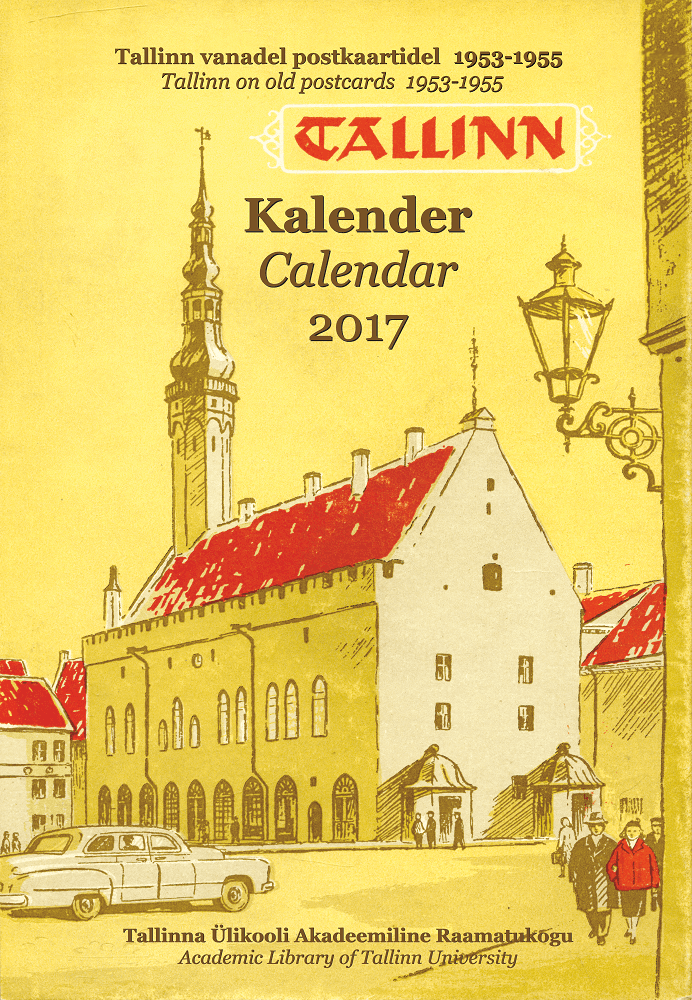 KALENDER 2017. TALLINN VANADEL POSTKAARTIDEL 1953-1955