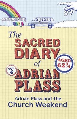 Sacred Diary of Adrian Plass: Adrian Plass and the Church Weekend