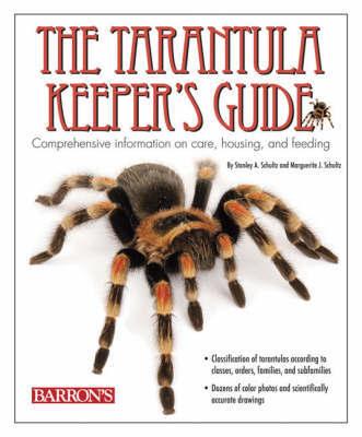 TARANTULA KEEPER'S GUIDE: COMPREHENSIVE INFORMATION ON CARE, HOUSING AND FEEDING