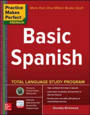PRACTICE MAKES PERFECT BASIC SPANISH, SECOND EDITION