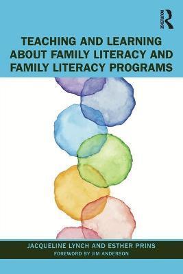 TEACHING AND LEARNING ABOUT FAMILY LITERACY AND FAMILY LITERACY PROGRAMS
