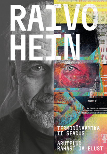 Termodünaamika II seadus. Arutelud elust ja rahast