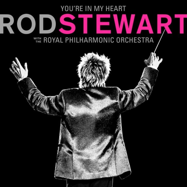 Rod Stewart With The Royal Philharmonic Orchestra-- YOU'RE IN MY HEART (2019) 2LP