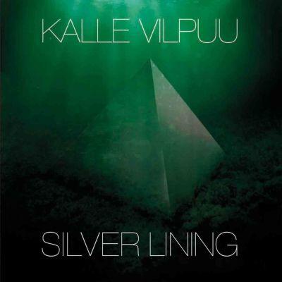 KALLE VILPUU - SILVER LINING (2014) CD