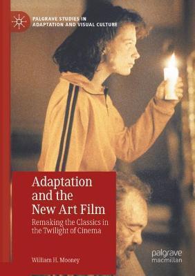 ADAPTATION AND THE NEW ART FILM