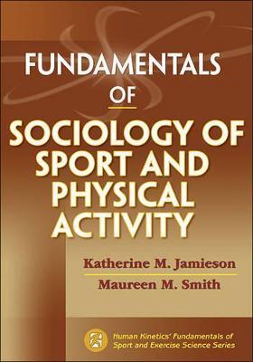 FUNDAMENTALS OF SOCIOLOGY OF SPORT AND PHYSICAL ACTIVITY