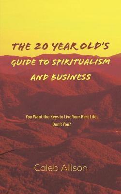 20 YEAR OLDS GUIDE TO SPIRITUALISM & BUS
